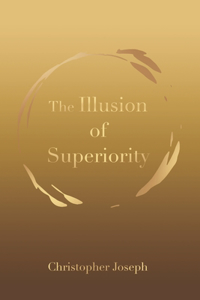 Illusion of Superiority