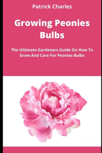 Growing Peonies Bulbs
