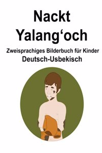 Deutsch-Usbekisch Nackt / Yalangʻoch Zweisprachiges Bilderbuch für Kinder
