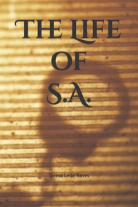 Life of S.A.