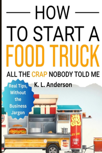 How To Start A Food Truck