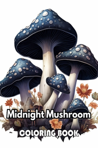 Midnight Mushroom Coloring Book For Adults