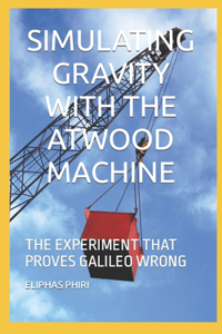 Simulating Gravity with the Atwood Machine