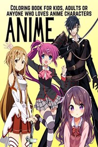 ANIME Coloring Book For Kids, Adults Or Anyone Who Loves Anime Characters : Beautiful Anime Manga Coloring book | Shojo and Josei Illustrations, Cute Hawaii Characters, Japanese Manga Anime Coloring Pages