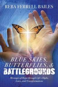 Blue Skies, Butterflies & Battlegrounds