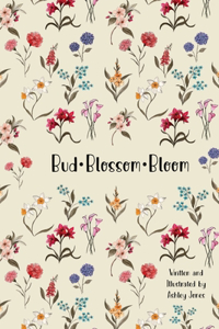 Bud Blossom Bloom