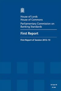 First Report of Session 2012-13, Report, Together with Formal Minutes: House of Lords Paper 98 Session 2012-13