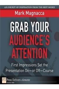 Grab Your Audiences Attention