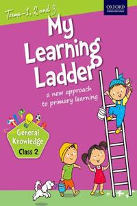 My Learning Ladder General Knowledge Class 2 Term 1, 2 and 3: A New Approach to Primary Learning
