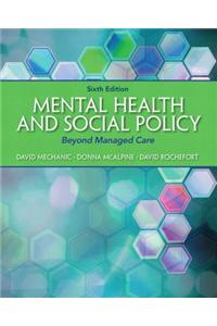 Mental Health and Social Policy: Beyond Managed Care Plus Mylab Search with Etext -- Access Card Package