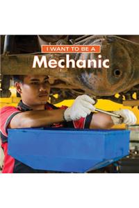 I Want to Be a Mechanic