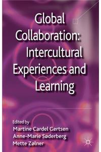 Global Collaboration: Intercultural Experiences and Learning