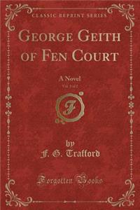 George Geith of Fen Court, Vol. 1 of 2