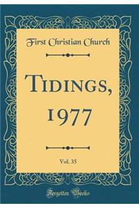 Tidings, 1977, Vol. 35 (Classic Reprint)