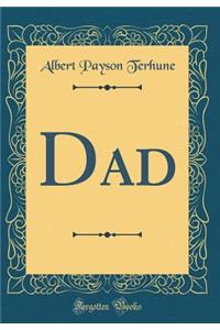 Dad (Classic Reprint)