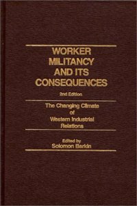 Worker Militancy and Its Consequences