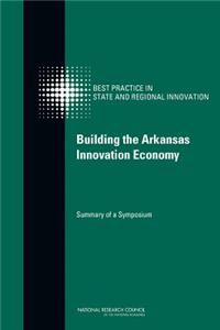 Building the Arkansas Innovation Economy