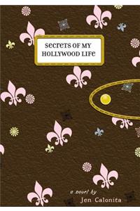 Secrets Of My Hollywood Life