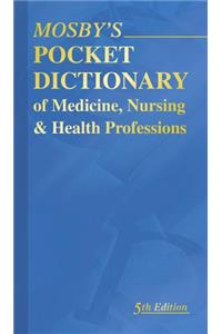 Mosby's Pocket Dictionary of Medicine, Nursing and Health Professions