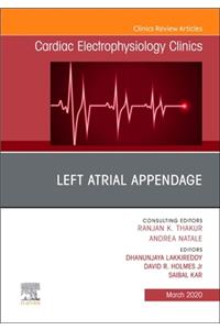 Left Atrial Appendage, an Issue of Cardiac Electrophysiology Clinics