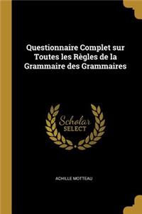 Questionnaire Complet Sur Toutes Les Règles de la Grammaire Des Grammaires