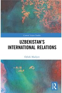 Uzbekistan’s International Relations