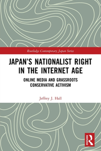 Japan’s Nationalist Right in the Internet Age