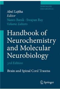 Handbook of Neurochemistry and Molecular Neurobiology: Brain and Spinal Cord Trauma