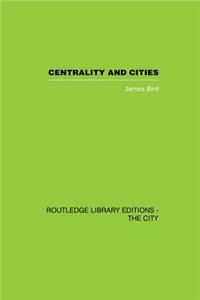 Centrality and Cities