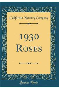 1930 Roses (Classic Reprint)