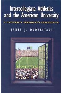 Intercollegiate Athletics and the American University