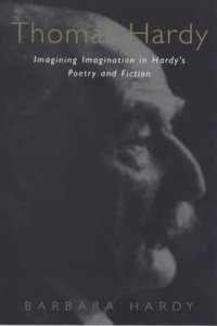 Thomas Hardy: Imagining Imagination in Hardy Poetry and Fiction