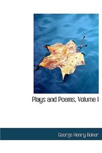 Plays and Poems, Volume I