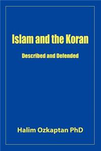 Islam and the Koran - Described and Defended