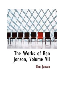 The Works of Ben Jonson, Volume VII