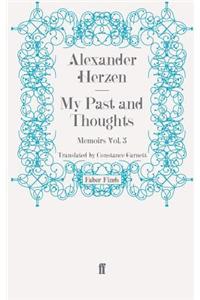 My Past and Thoughts: Memoirs Volume 3