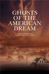 Ghosts of the American Dream