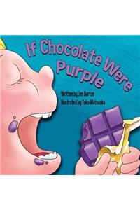 If Chocolate Were Purple