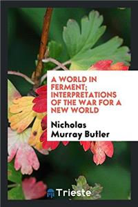 World in Ferment; Interpretations of the War for a New World
