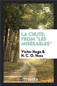 LA CHUTE; FROM  LES MIS RABLES