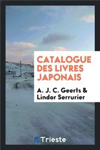 Catalogue Des Livres Japonais de Feu M. Le Docteur A.J.C. Geerts