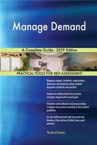 Manage Demand A Complete Guide - 2019 Edition
