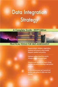 Data Integration Strategy A Complete Guide - 2019 Edition