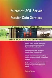 Microsoft SQL Server Master Data Services A Complete Guide - 2020 Edition