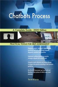 Chatbots Process A Complete Guide - 2020 Edition