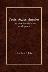 Trois Regles Simples = Three Simple Rules