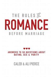 The Rules of Romance Before Marriage