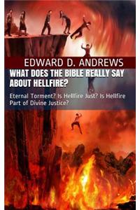 What Does the Bible Really Say about Hellfire?