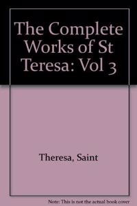 The Complete Works of St Teresa: Vol 3