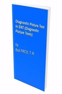 Diagnostic Picture Test in ENT (Diagnostic Picture Tests)
